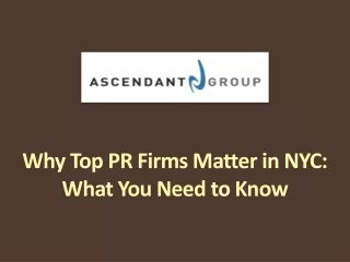 Why Top PR Firms Matter in NYC - What You Need to Know