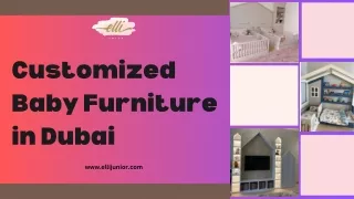 Crafted with Care: Customised Baby Furniture in Dubai with Elli Junior