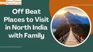Off Beat Places to Visit in North India with Family