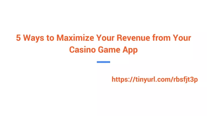 5 ways to maximize your revenue from your casino game app
