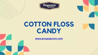 Cotton Floss Candy | Popcorn & Company