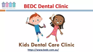 Kids Dental Care Clinic– BEDC