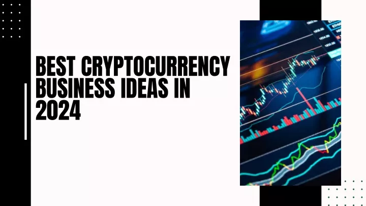 best cryptocurrency business ideas in 2024