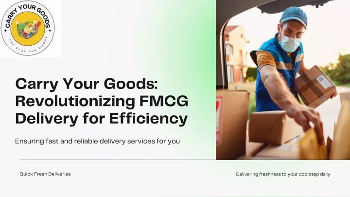 carry your goods revolutionizing fmcg delivery