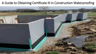 A Guide to Obtaining Certificate III in Construction Waterproofing