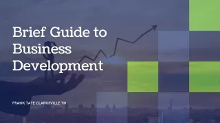 Frank Tate Clarksville TN - Brief Guide to Business Development