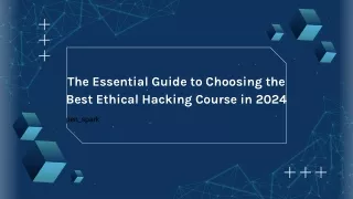 The Essential Guide to Choosing the Best Ethical Hacking Course in 2024