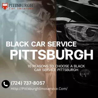 10 Reasons to Choose a Pittsburgh Black Car Service