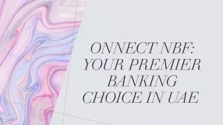 onnect nbf your premier banking choice in uae