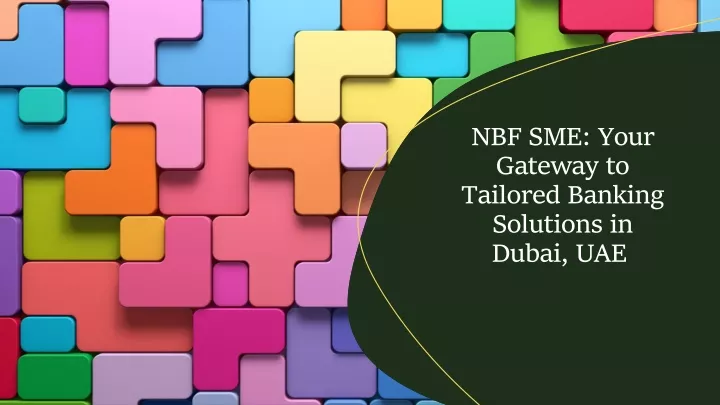 nbf sme your gateway to tailored banking solutions in dubai uae