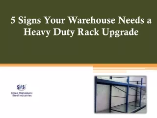 5 Signs Your Warehouse Needs a Heavy Duty Rack Upgrade