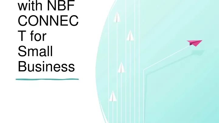 unlock business success with nbf connect for small business