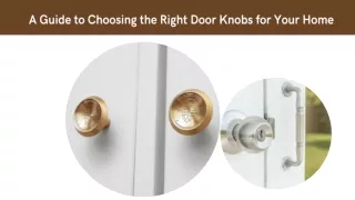 A Guide to Choosing the Right Door Knobs for Your Home