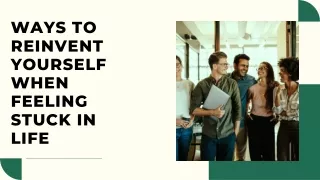 ways to reinvent yourself when feeling stuck