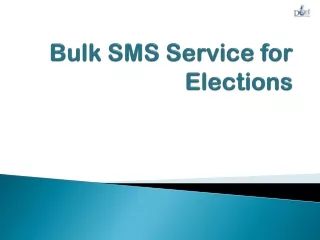 Bulk SMS Service for Elections