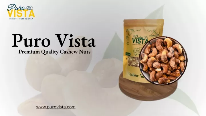 puro vista premium quality cashew nuts