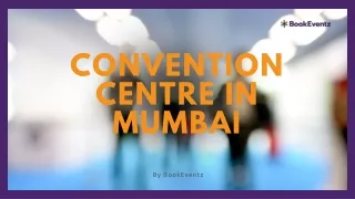 Convention Centres in Mumbai-PPT submission