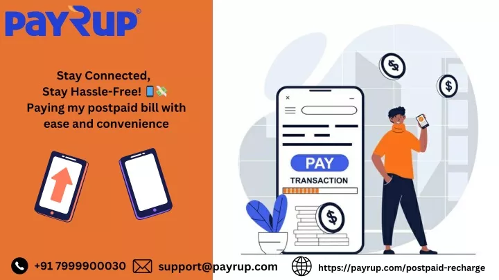 stay connected stay hassle free paying