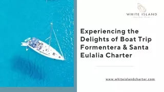 Experiencing the Delights of Boat Trip Formentera & Santa Eulalia Charter