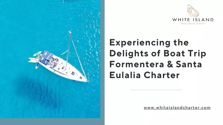 experiencing the delights of boat trip formentera