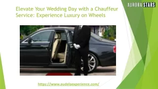 Chauffeur service may elevate your wedding day with luxury on wheels.