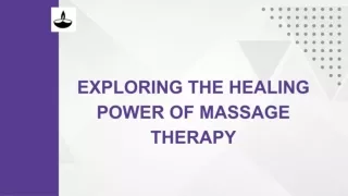 Exploring the Healing Power of Massage Therapy