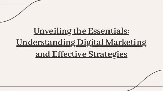 Unveiling the Essentials: Understanding Digital Marketing and Effective Strategi
