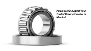 Paramount Industrial Your Trusted Bearing Supplier in Mumbai