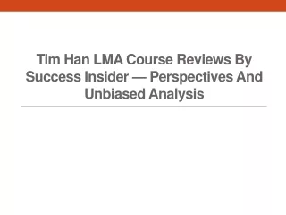 Tim Han LMA Course Reviews by Success Insider — Perspectives and Unbiased Analysis