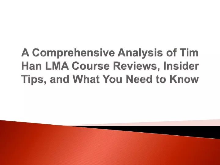 a comprehensive analysis of tim han lma course reviews insider tips and what you need to know