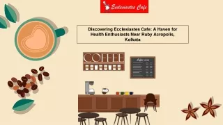 Discovering Ecclesiastes Cafe A Haven for Health Enthusiasts Near Ruby Acropolis, Kolkata