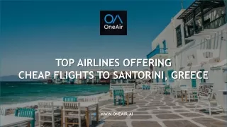 Book Cheap Flights to Santorini - www.oneair.ai