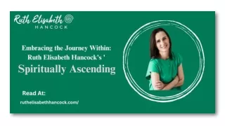 Unlocking Spiritual Ascension A Journey Through Ruth Elisabeth Hancock's Perspective