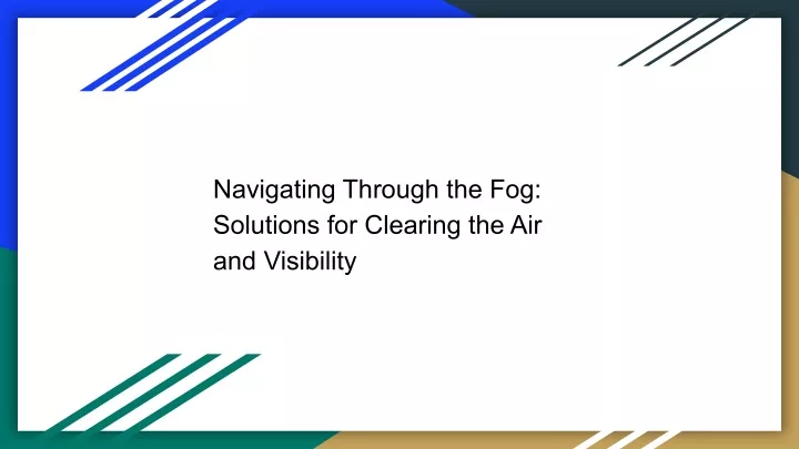 navigating through the fog solutions for clearing