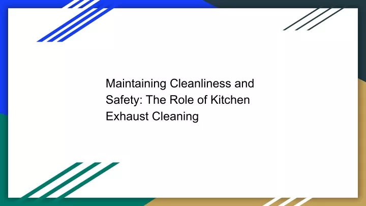 maintaining cleanliness and safety the role