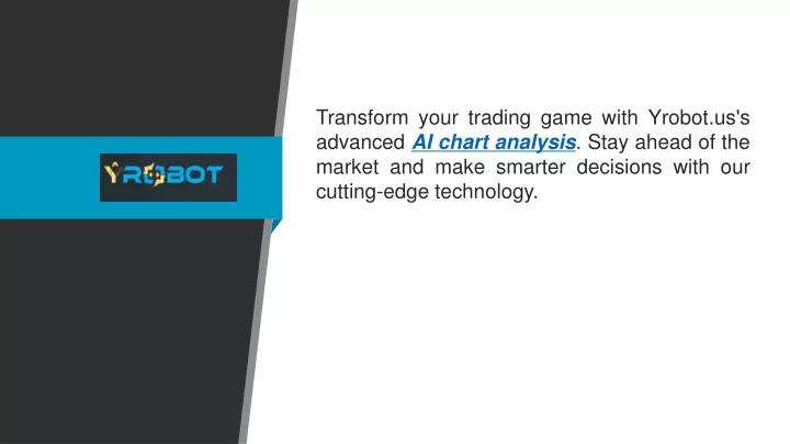 transform your trading game with yrobot