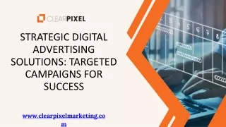 Strategic Digital Advertising Solutions Targeted Campaigns for Success