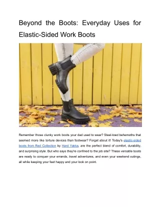 Beyond the Boots: Everyday Uses for Elastic-Sided Work Boots