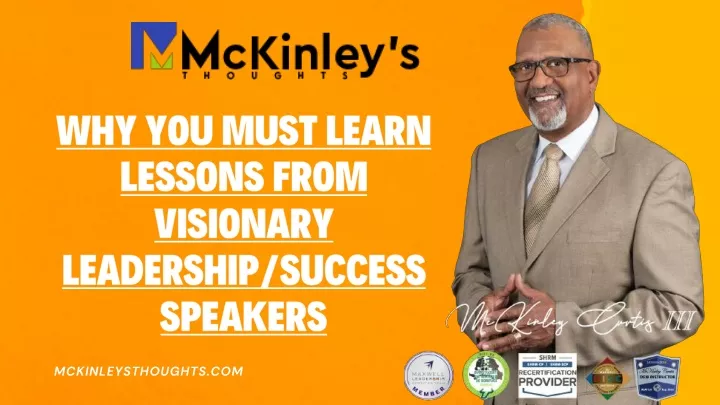 why you must learn lessons from visionary