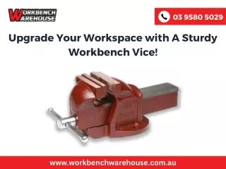 Upgrade Your Workspace with A Sturdy Workbench Vice!