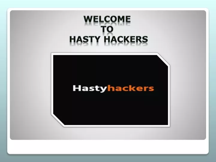 welcome to hasty hackers