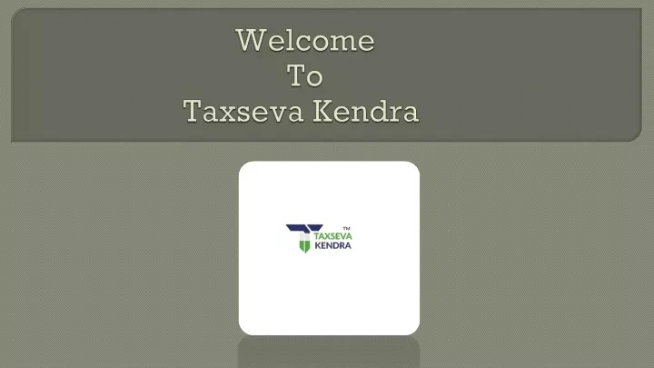 welcome to taxseva kendra