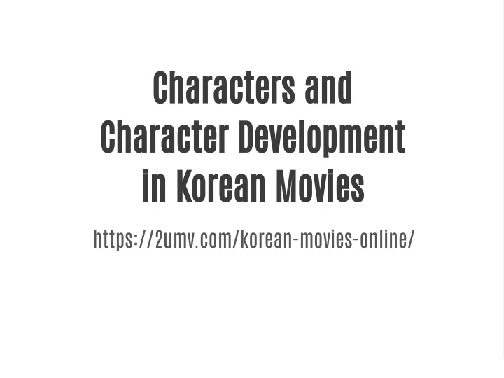 characters and character development in korean
