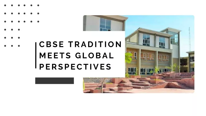 cbse tradition meets global perspectives