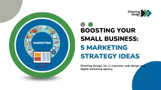 Boosting Your Small Business  5 Marketing Strategy Ideas