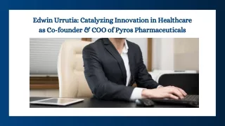 Pyros Pharmaceuticals' Operational Mastermind: Exploring the Impact of COO Edwin