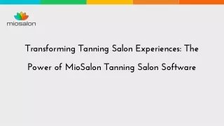 Transforming Tanning Salon Experiences The Power of MioSalon Tanning Salon Software