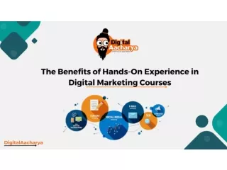 The Benefits of Hands-On Experience in Digital Marketing Courses