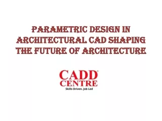 Parametric Design in Architectural CAD Shaping the Future