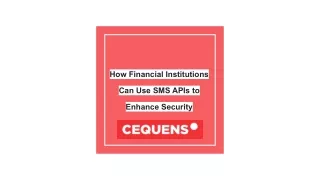 7 Powerful Ways Financial Institutions Can Leverage SMS APIs for Enhanced Security